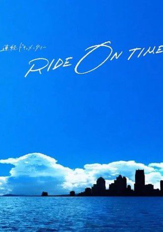 RIDE ON TIME (Phần 2)